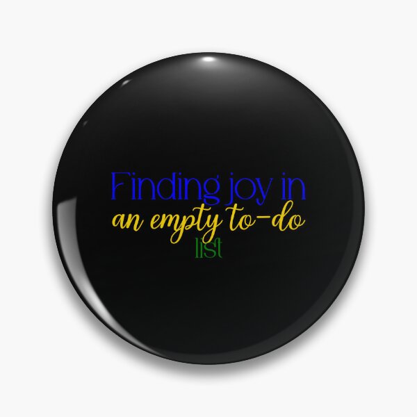 Item preview, Finding joy in an empty to-do list designed and sold by Jason123za.