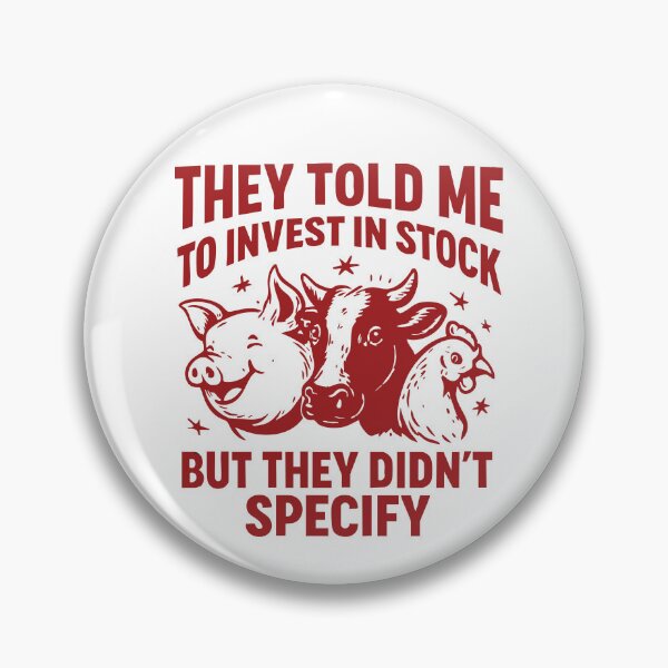 Item preview, They Told Me to Invest in Stock but They Didn’t Specify, Funny Farm Animal Joke designed and sold by CloudyPress.