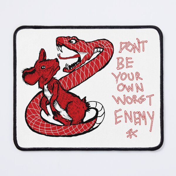 Item preview, Don't be your own worst enemy designed and sold by Skidsart79 .