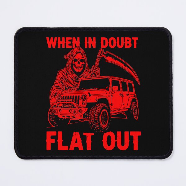 Item preview, When In Doubt Flat Out - Wrangler JKU Off Roading red designed and sold by Off-Road-Zone.