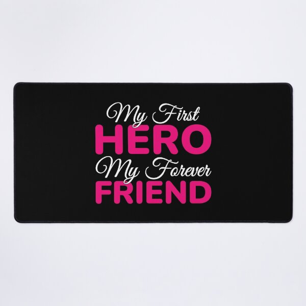 Item preview, My First Hero My Forever Friend Mother Quote designed and sold by MursalinDesigns.