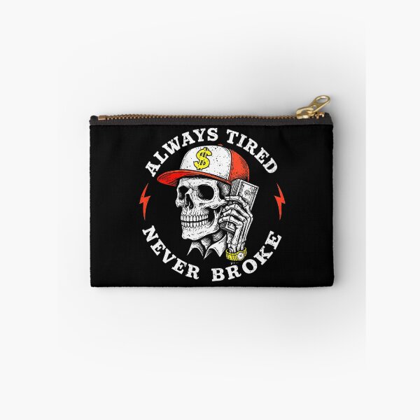 Item preview, Always Tired Never Broke Funny Skull Money Vintage designed and sold by KatheWanda.