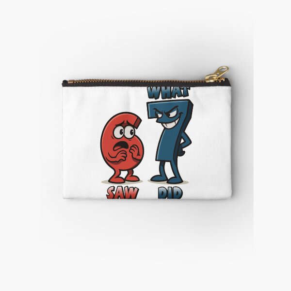 Item preview, 6 Saw What 7 Did – Funny Meme Number Characters designed and sold by Weasel Graphix.