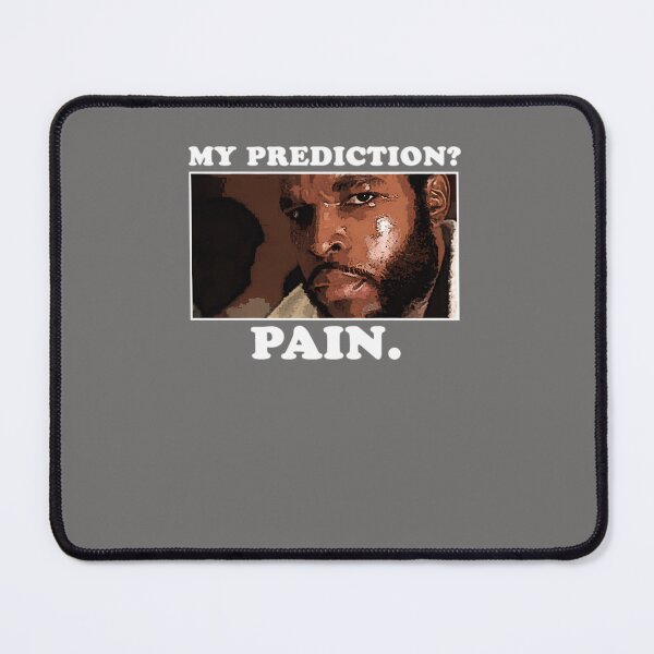 Item preview, PREDICTION-T-SHIRTPREDICTION_-PAIN. designed and sold by MICHELLEGEORGIA.