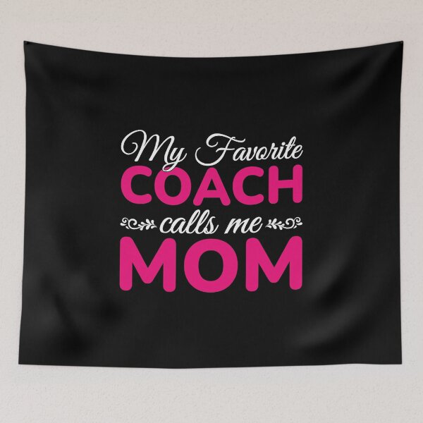 Item preview, My Favorite Coach Calls Me Mom Sports Mom Quote designed and sold by MursalinDesigns.