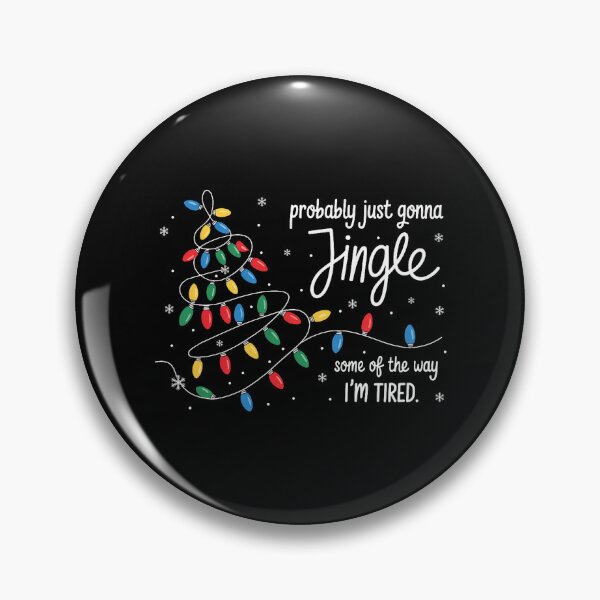 Item preview, Probably Just Gonna Jingle Tired Holiday Mood designed and sold by barrycantre11.