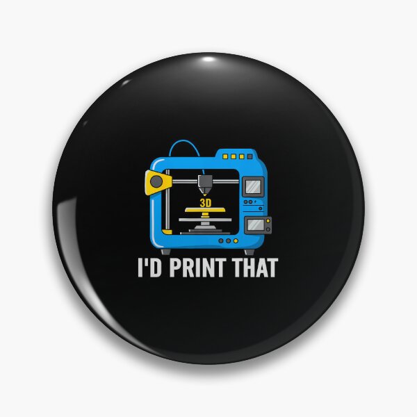 Item preview, I'D Print That Additive Manufacturing Funny 3D Printing designed and sold by MyraLorri.