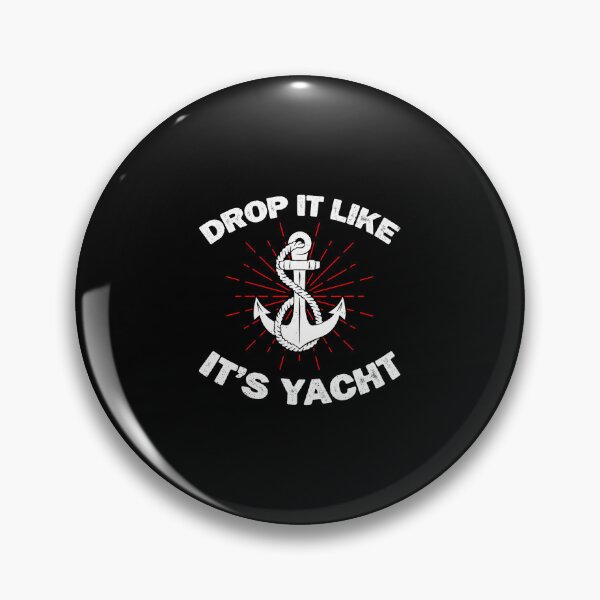 Artikelvorschau, Lass es fallen wie eine Yacht! Lustiger Yachtkapitän, Seemann entworfen und verkauft von TiffanyLucia.