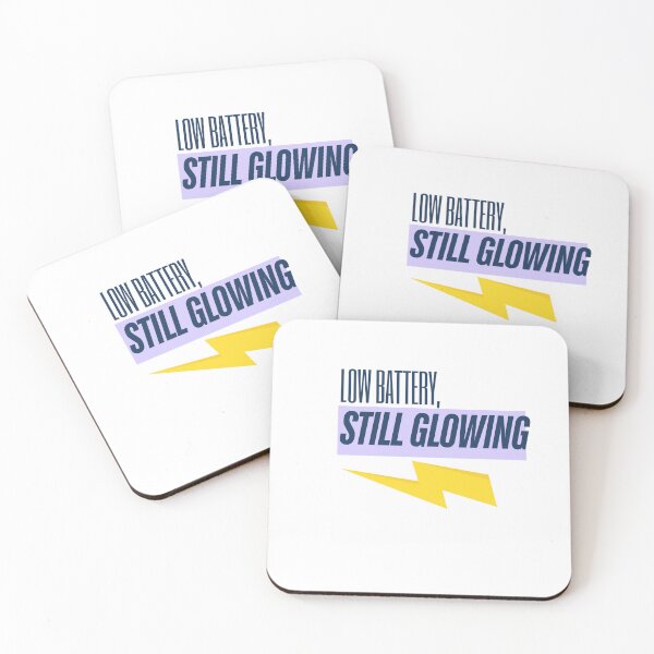 Item preview, Low Battery Still Glowing designed and sold by SloganSauce.