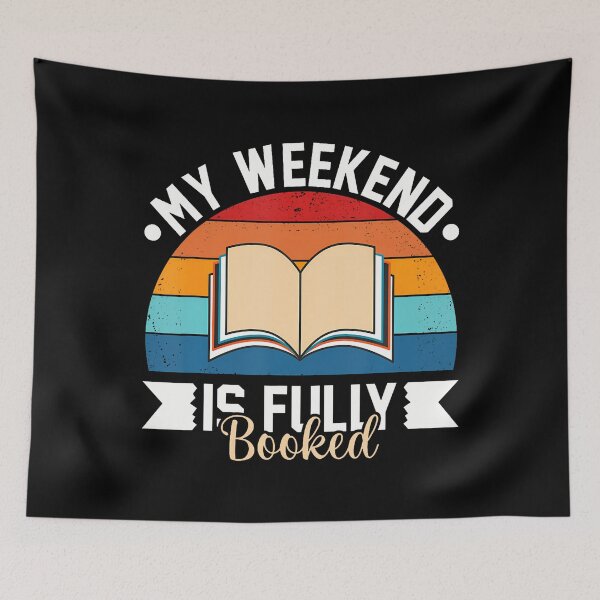 Item preview, My Weekend Is Fully Booked Funny Book Lover designed and sold by MyraLorri.