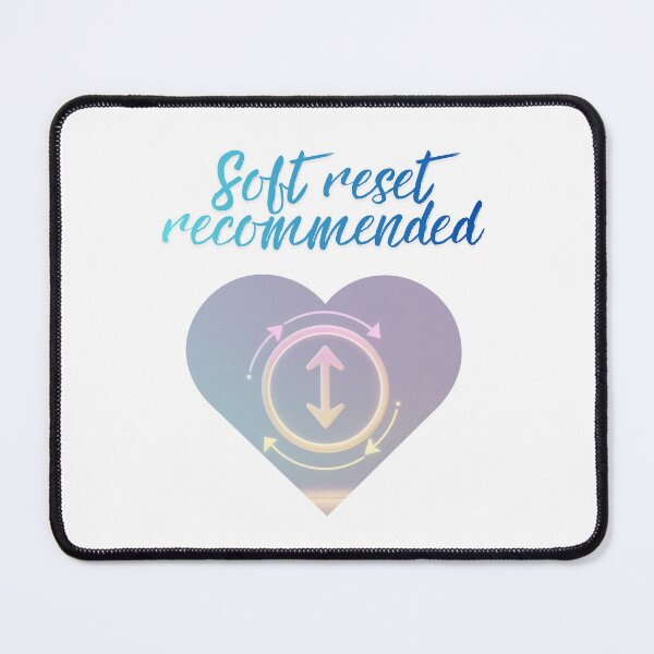 Item preview, Soft Reset Recommended Message daily stress designed and sold by SloganSauce.