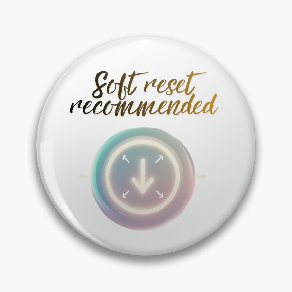 Item preview, Soft Reset Recommended Message witty saying designed and sold by SloganSauce.