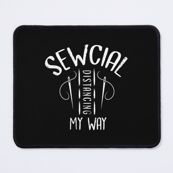 Item preview, Sewcial Distancing My Way designed and sold by TiffanyLucia.