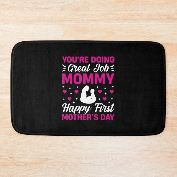 Item preview, You're Doing a Great Job Mommy Happy First Mother's Day Quote designed and sold by MursalinDesigns.