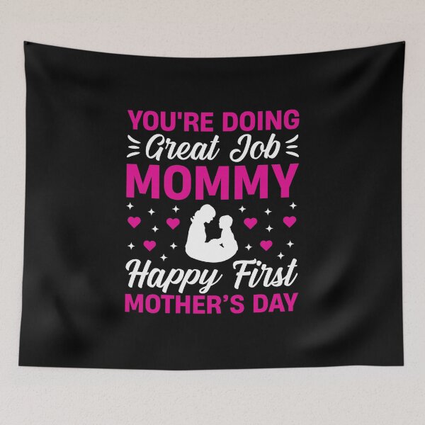 Item preview, You're Doing a Great Job Mommy Happy First Mother's Day Quote designed and sold by MursalinDesigns.