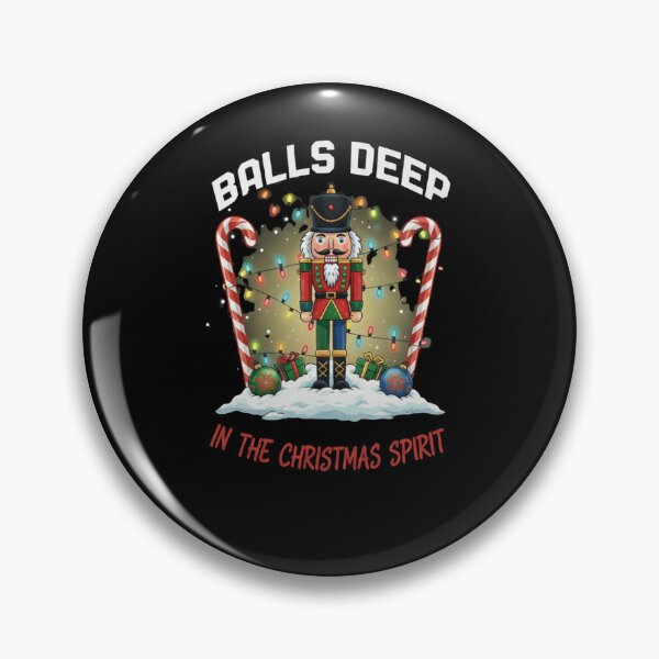 Item preview, Balls Deep in the Christmas Spirit Funny Design designed and sold by RNTStudio.
