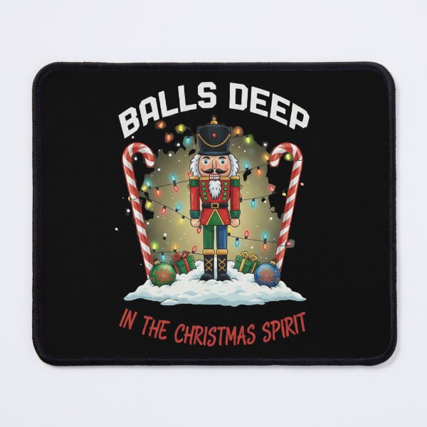 Item preview, Balls Deep in the Christmas Spirit Funny Design designed and sold by RNTStudio.