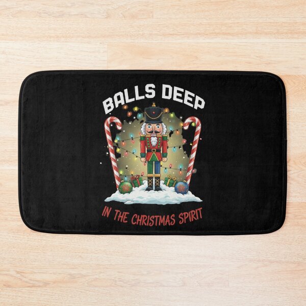 Item preview, Balls Deep in the Christmas Spirit Funny Design designed and sold by RNTStudio.