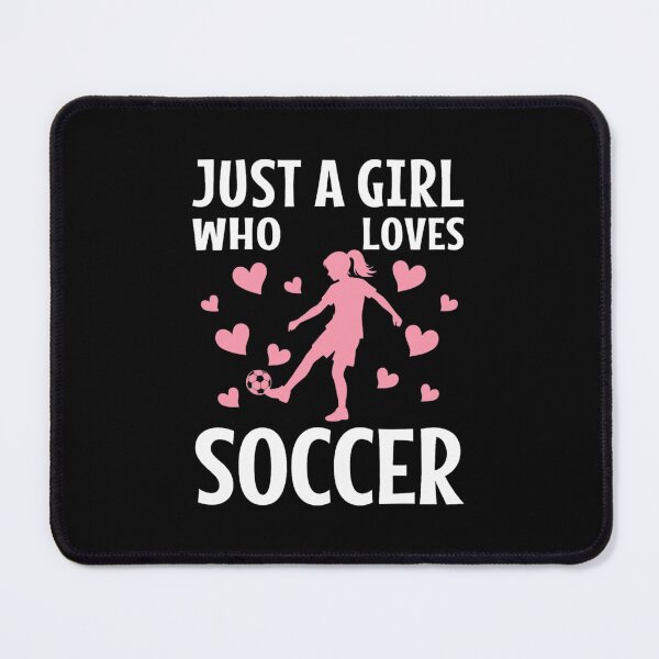Item preview, Just A Girl Who Loves Soccer designed and sold by Gogetgiggles.