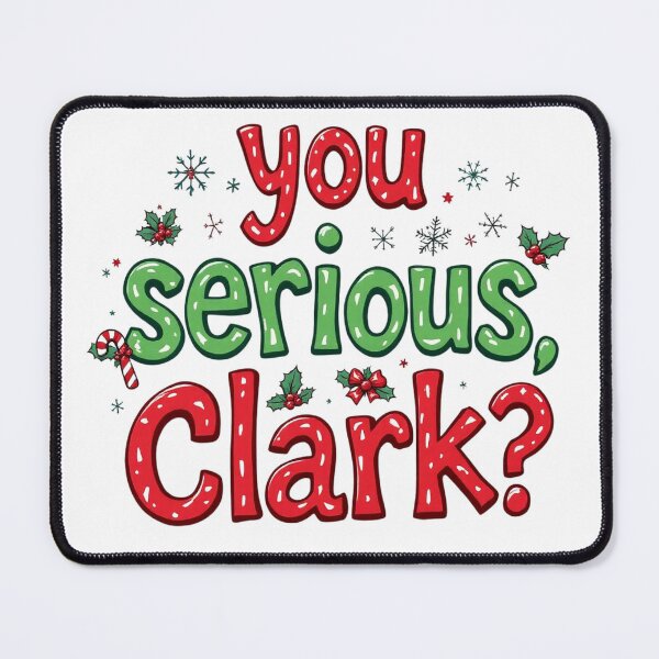 Item preview, you serious, Clark? designed and sold by positiveimages.