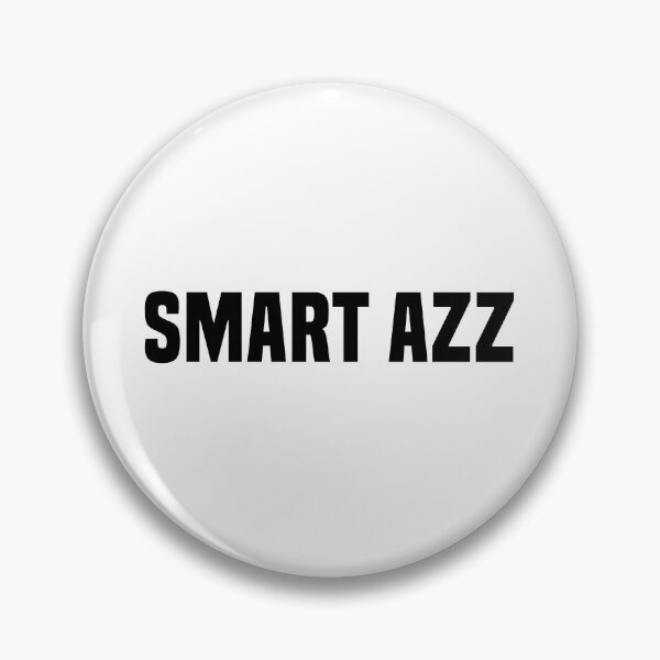 Item preview, Smart Azz, Funny Quotes Typography  designed and sold by Memes N Lore .