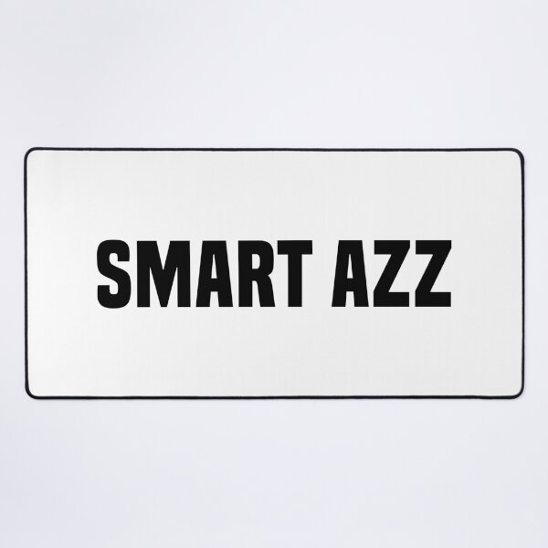 Item preview, Smart Azz, Funny Quotes Typography designed and sold by Memes N Lore .