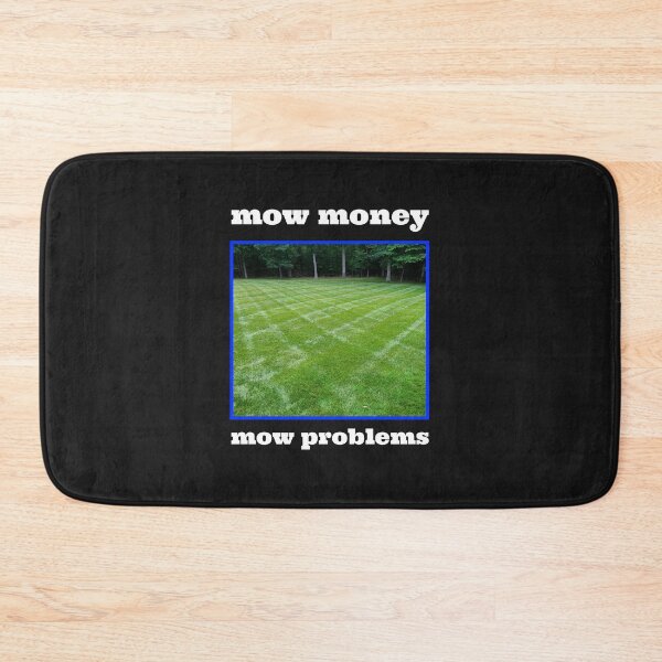 Item preview, mow money mow problems t-shirt  designed and sold by RHjTees1975.
