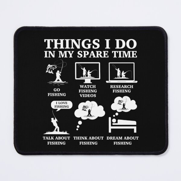 Item preview, Things I Do In My Spare Time Fishing Lovers designed and sold by LounisArt.