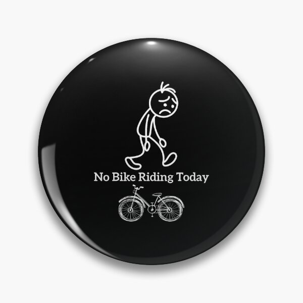 Item preview, No Bike Riding Today Funny Bikers Biking Bicycling Sports designed and sold by CharlotteTerri.