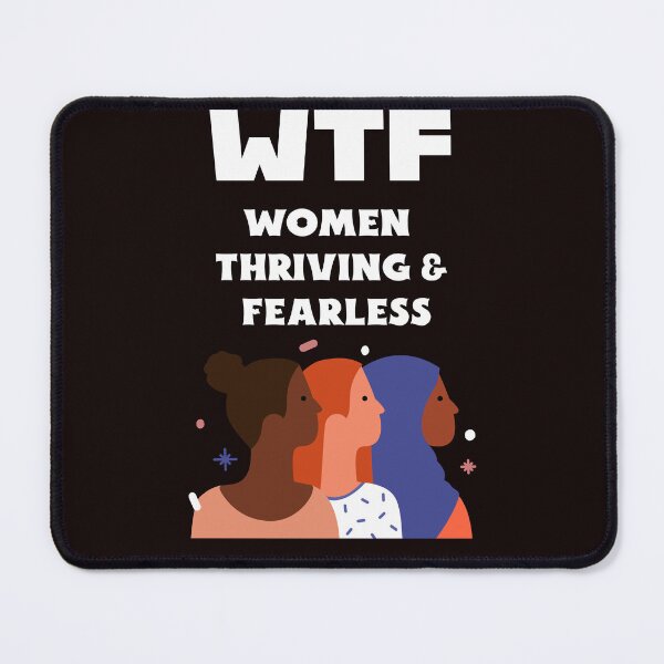 Item preview, WTF Women Thriving & Fearless designed and sold by Kat_Tees.