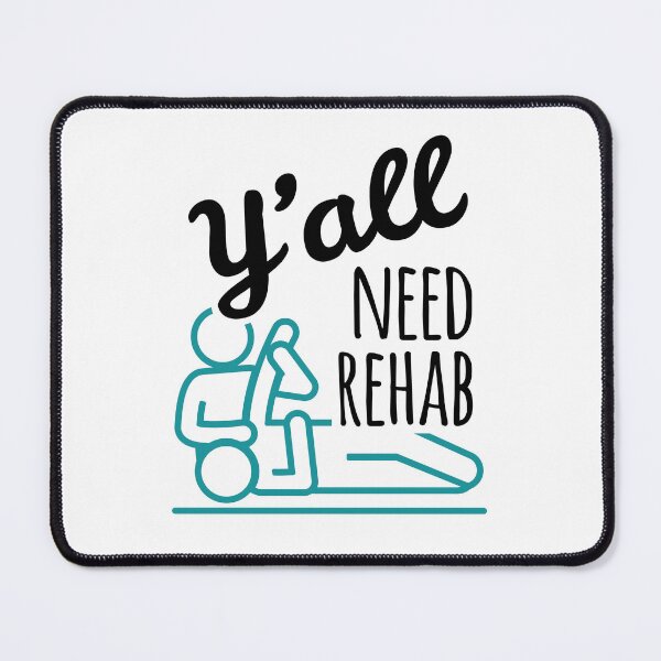 Item preview, Funny Physical Therapist Humor Y'all Need Rehab  designed and sold by jaygo.