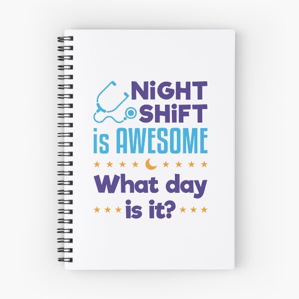 Item preview, Night Shift is Awesome What Day Is It Nurse Doctor designed and sold by jaygo.