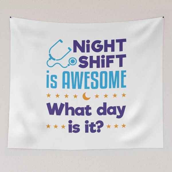 Item preview, Night Shift is Awesome What Day Is It Nurse Doctor designed and sold by jaygo.