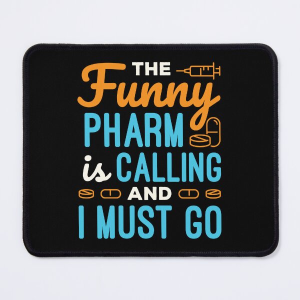Item preview, The Funny Pharm Is Calling and I Must Go Funny Pharmacist Pharmacy Tech designed and sold by jaygo.