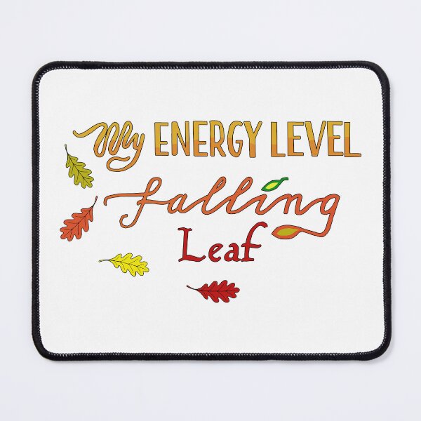 Item preview, My energy level: falling leaf designed and sold by Inkvocation.