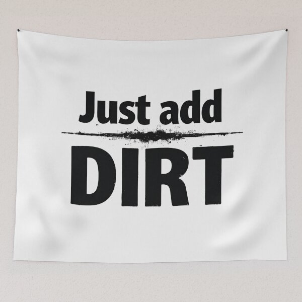 Item preview, Just Add Dirt Farming Lifestyle Grow designed and sold by rustyroofco.
