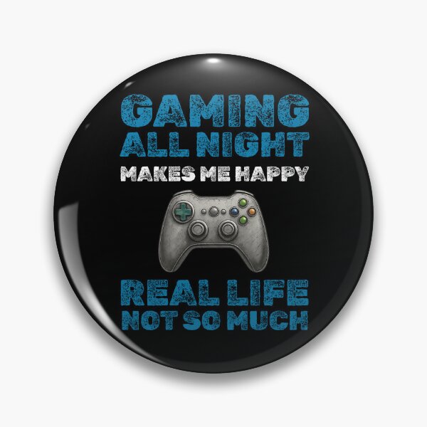 Item preview, Gaming All Night Makes Me Happy | Sarcastic Real Life Gamer Quote designed and sold by My Cool Store.