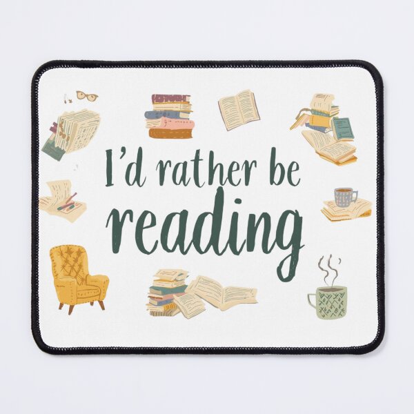 Item preview, I'd Rather Be Reading – Book Lover Quote Design designed and sold by Scattered-Words.