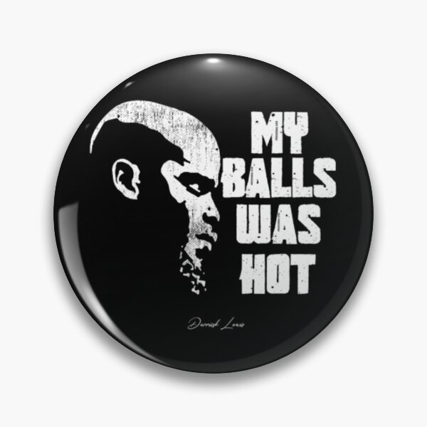 Item preview, Derrick Lewis My Balls Was Hot designed and sold by JeyVel.