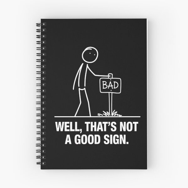 Item preview, Well, That's Not A Good Sign Stick Figure Graphic Sarcastic Funny designed and sold by ZACK ART.