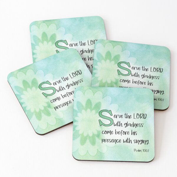 Item preview, Serve The LORD With Gladness; Come Before His Presence With Singing. Psalm 100:2 KJV designed and sold by Angela Dow.
