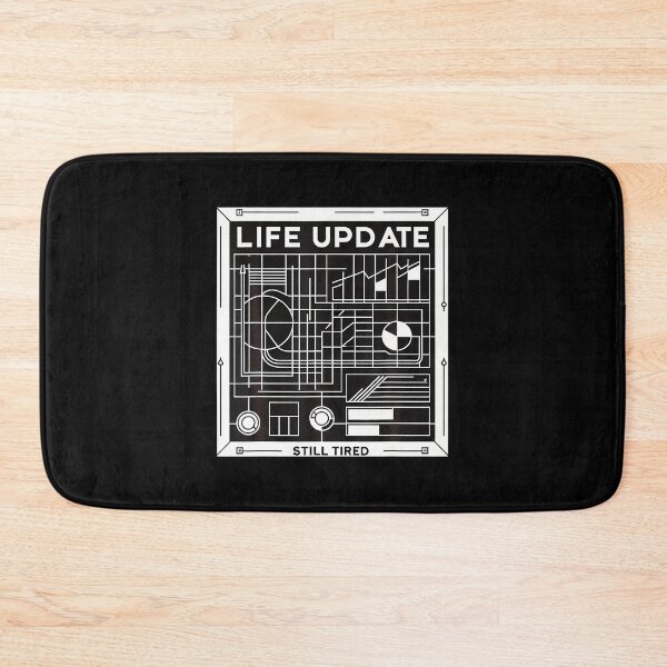 Item preview, Life Update Still Tired Exhausted Reality - designed and sold by RuthSheila.