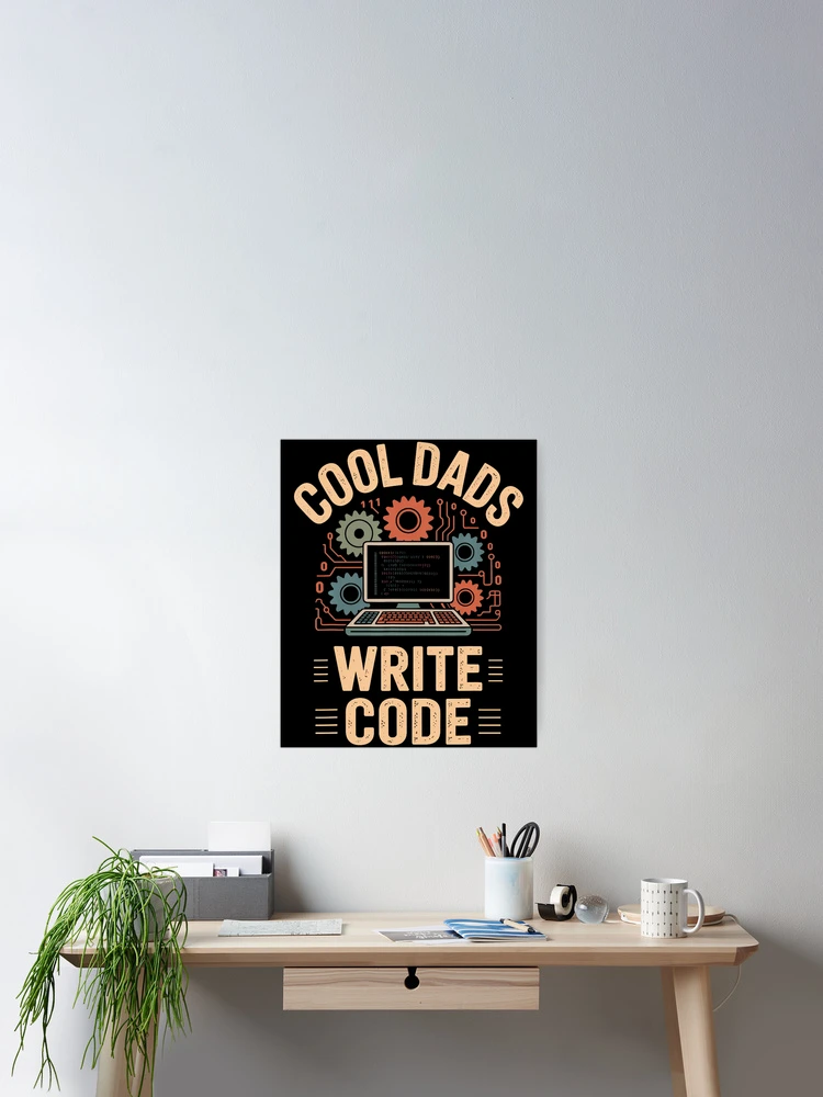 Thumbnail 2 of 3, Poster, Cool Dads Write Code Funny Programmer designed and sold by RuthSheila.
