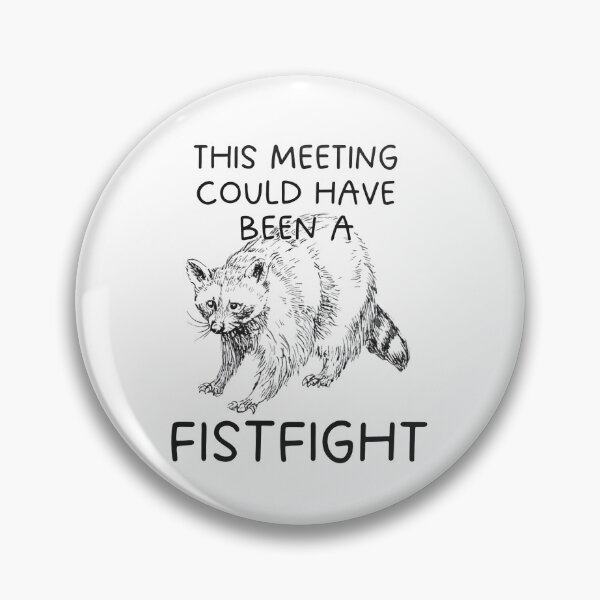 Item preview, Copy of This Meeting Could Have Been A Fistfight designed and sold by stephenflashart.