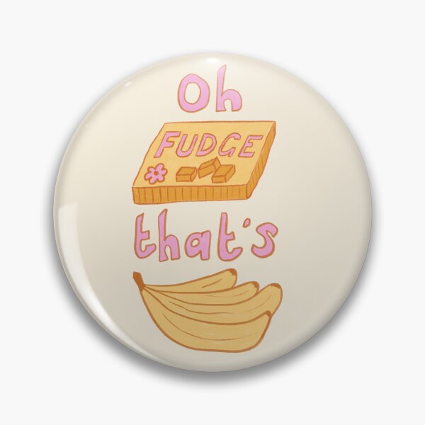 Item preview, Oh fudge that’s bananas  designed and sold by SaryandSaff.