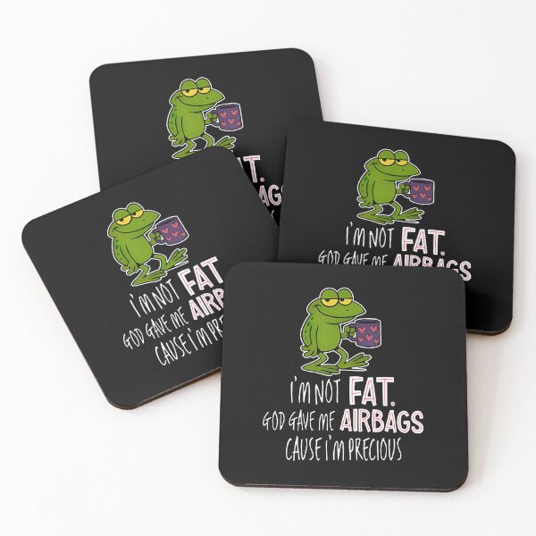 Item preview, Frog I'M Not Fat God Gave Me Airbags Cause I'M Precious designed and sold by BrandyMegan.