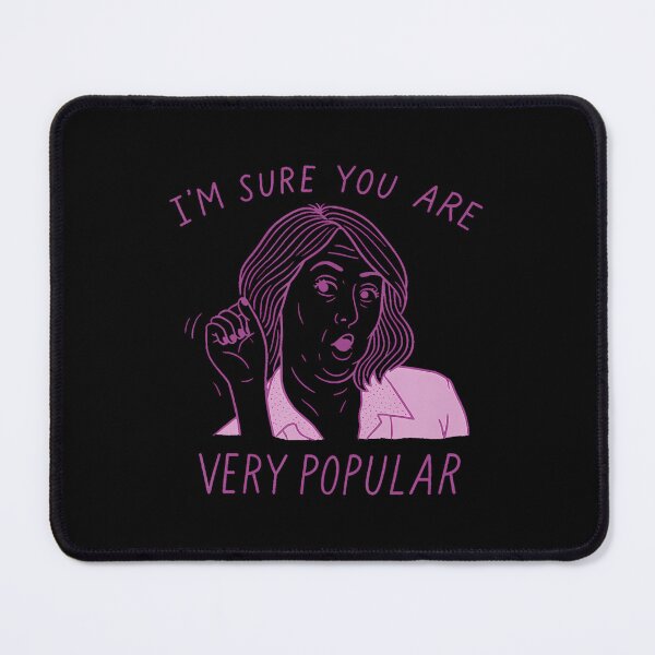 Item preview, I'M Sure You Are Very Popular Funny Saying Quote designed and sold by JaimeTrudie.