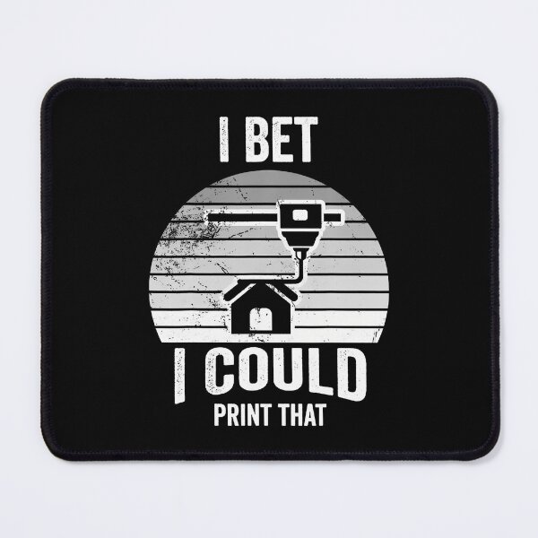 Item preview, I Bet I Could Print That 3D Printer designed and sold by JaimeTrudie.