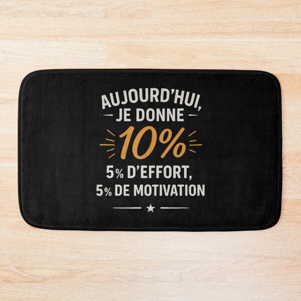 Item preview, Aujourd'Hui Je Donne 10 Effort Motivation Humour designed and sold by SheilaAnjelica.