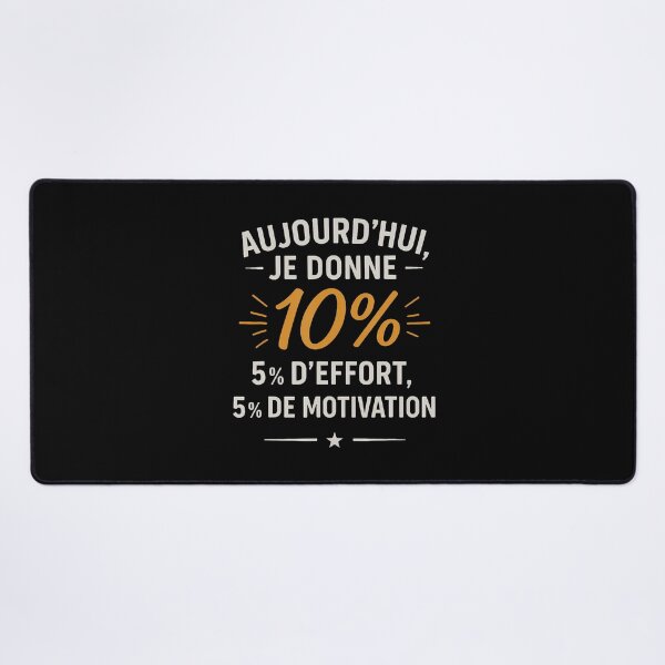 Item preview, Aujourd'Hui Je Donne 10 Effort Motivation Humour designed and sold by SheilaAnjelica.